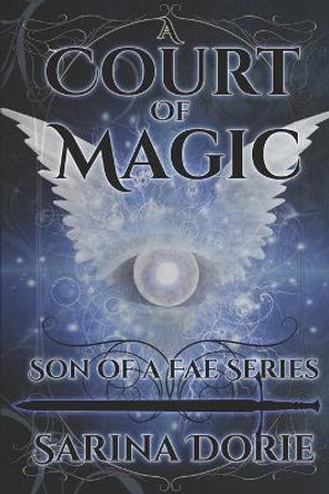A Court of Magic by Sarina Dorie