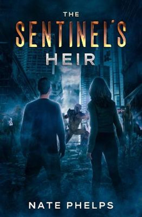 The Sentinel's Heir by Nate Phelps