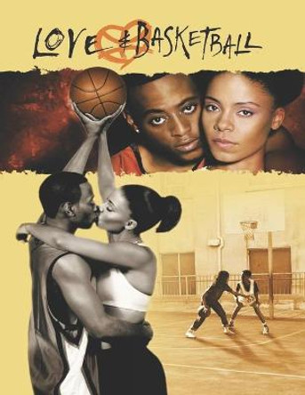 Love And Basketball: Screenplay Jorge Consuegra 9798654364128