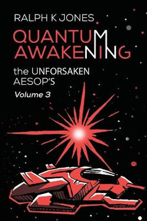 Quantum Awakening Vol 3 Ralph K Jones 9798654356895