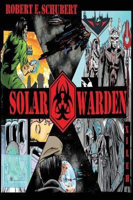 Solar Warden by Robert E Schubert