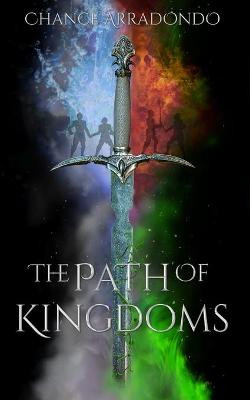 The Path of Kingdoms by Chance Arradondo