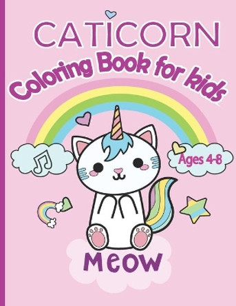 Caticorn Coloring Book for kids: Adorable Caticorn coloring book for kids ages 4-8 Noumidia Colors 9798681909491