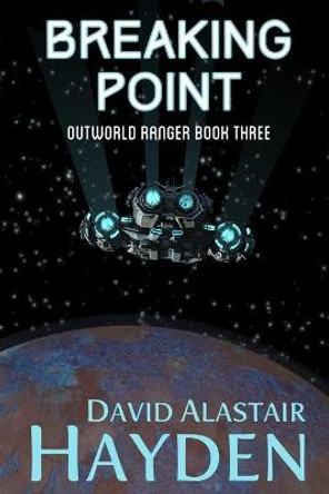 Breaking Point David Alastair Hayden 9798681179412