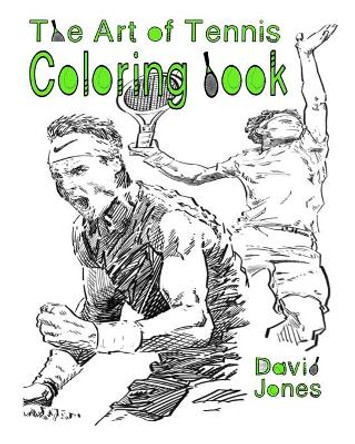 The Art of Tennis Coloring Book Sarah Jones 9798684915932