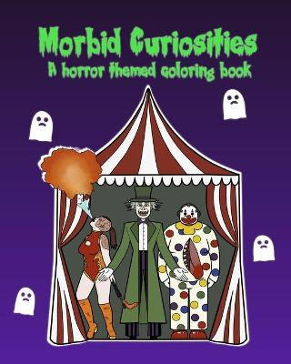 Morbid Curiosities by Sydney Caruana