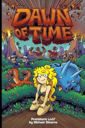 Dawn of Time Prehistoric Livin' Michael Stearns 9798686940116