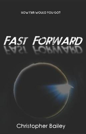 Fast Forward Christopher Bailey 9798702948324