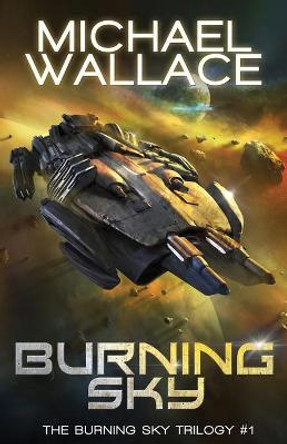 Burning Sky Michael Wallace 9798694536493