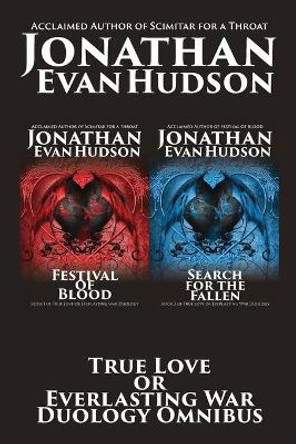 True Love or Everlasting War Duology Omnibus Jonathan Evan Hudson 9798701979510