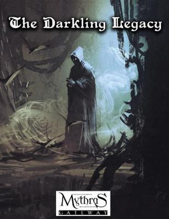 The Darkling Legacy: For Mythras RPG Jason Duff 9798710205068