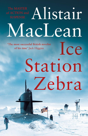 Ice Station Zebra Alistair MacLean 9780008337322