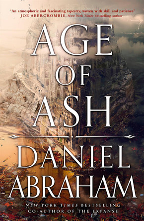 Age of Ash: The Sunday Times bestseller - The Kithamar Trilogy Book 1 Daniel Abraham 9780356515427