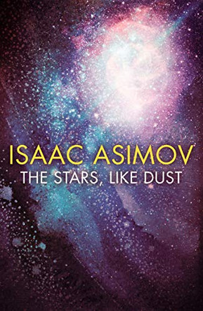 The Stars, Like Dust Isaac Asimov 9780008372347