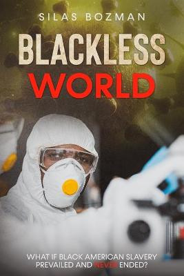 Blackless World by Silas Bozman