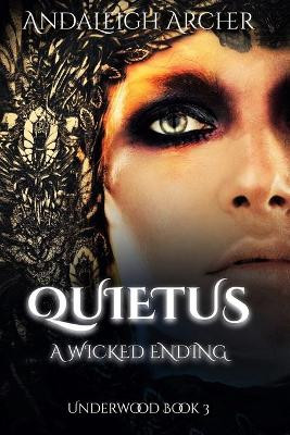 Quietus A Wicked Ending by Andaleigh Archer
