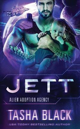 Jett: Alien Adoption Agency #8 Tasha Black 9798760477538