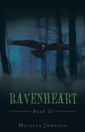 Ravenheart: Book Ii Melissa Johnson 9798765235553
