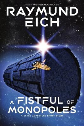 A Fistful of Monopoles by Raymund Eich