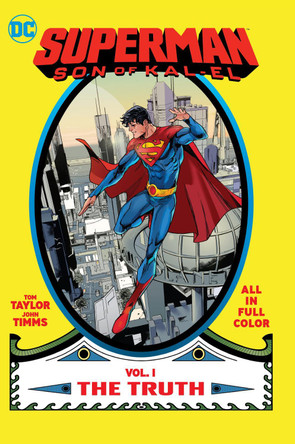 Superman: Son of Kal-El Vol. 1: The Truth Tom Taylor 9781779515322