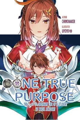 One True Purpose-The Extraordinary Life of a Student at Magic Academy, Vol. 1 by Uiyoyo199