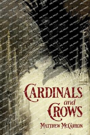 Cardinals and Crows Matthew McCarron 9798822904866