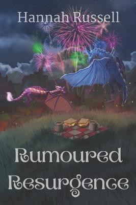 Rumoured Resurgence by Hannah Russell
