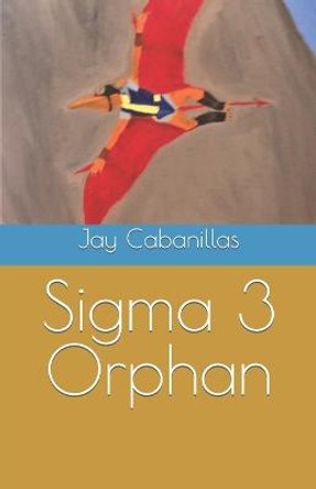 Sigma 3 Orphan Jay Cabanillas 9798826367209