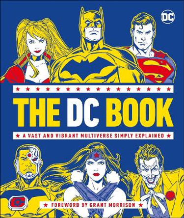 The DC Book: A Vast and Vibrant Multiverse Simply Explained Stephen Wiacek 9780241506431