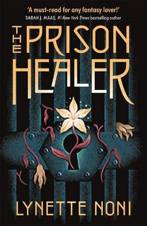 The Prison Healer: A dark, gripping YA fantasy from bestselling author Lynette Noni Lynette Noni 9781529360400