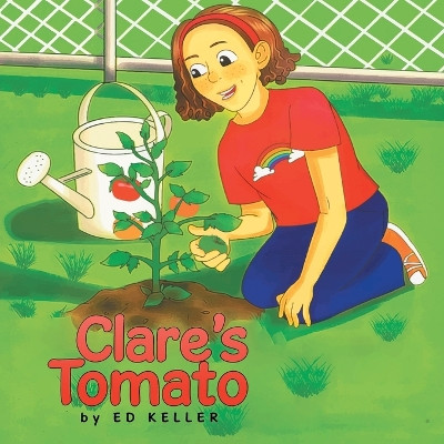 Clare's Tomato Ed Keller 9798887030111