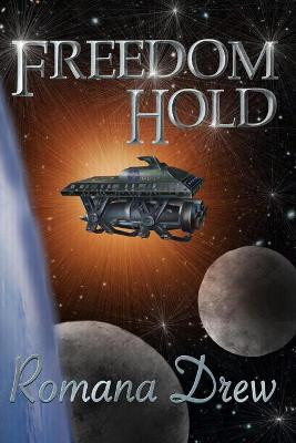 Freedom Hold by Romana Drew