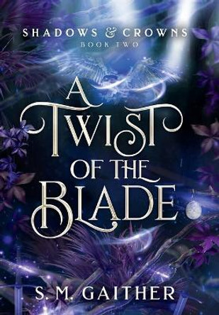 A Twist of the Blade S M Gaither 9798985691955