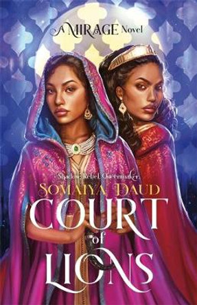 Court of Lions: Mirage Book 2 Somaiya Daud 9781473689886