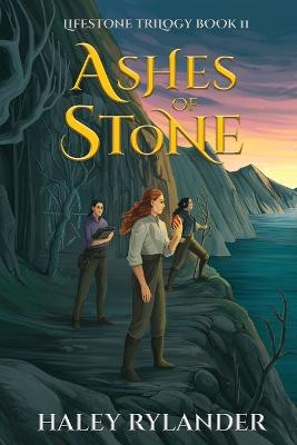 Ashes of Stone Haley Rylander 9798985610338