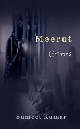 Meerut Crimes Sumeet Kumar 9798887175195