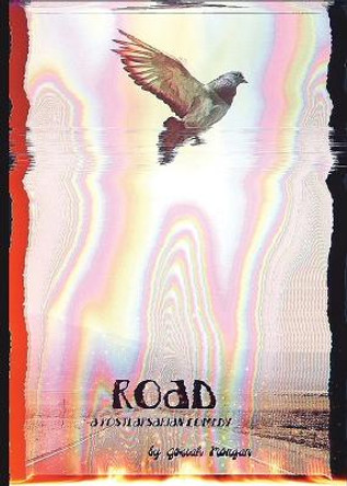 Road: A postlapsarian Comedy Josiah Morgan 9798985676419