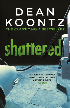 Shattered Dean Koontz 9781472248169