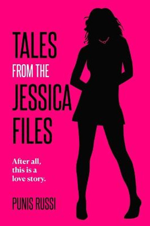Tales from the Jessica Files: After all, this a love story... Punis Russi 9798987084212