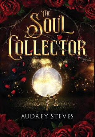 The Soul Collector Audrey Steves 9798987443118