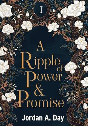 A Ripple of Power and Promise Jordan A Day 9798987121023