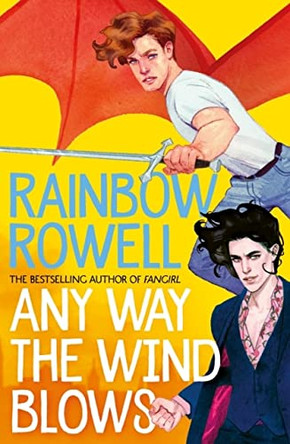 Any Way the Wind Blows Rainbow Rowell 9781529039917