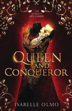 Queen & Conqueror Isabelle Olmo 9798985917819