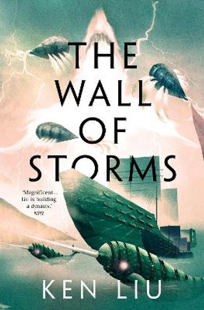 The Wall of Storms Ken Liu 9781800240353