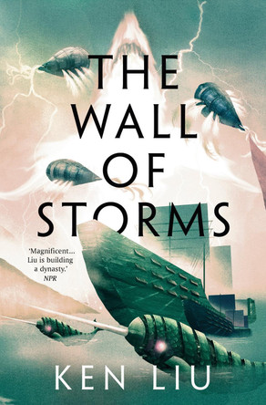 The Wall of Storms Ken Liu 9781800240353