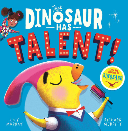 That Dinosaur Has Talent! Lily Murray 9781780557496