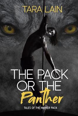 The Pack or the Panther by Tara Lain