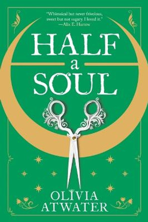 Half a Soul Olivia Atwater 9780316462709