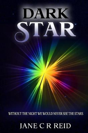 Dark Star Jane C R Reid 9798599217886