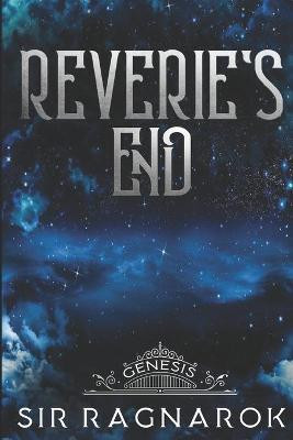 Reverie's End: Genesis Sir Ragnarok 9798594785540